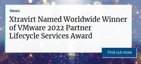 Xtravirt named worldwide winner of VMware 2022 Partner Lifecycle Services Award