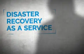 Disaster Recovery as a Service
