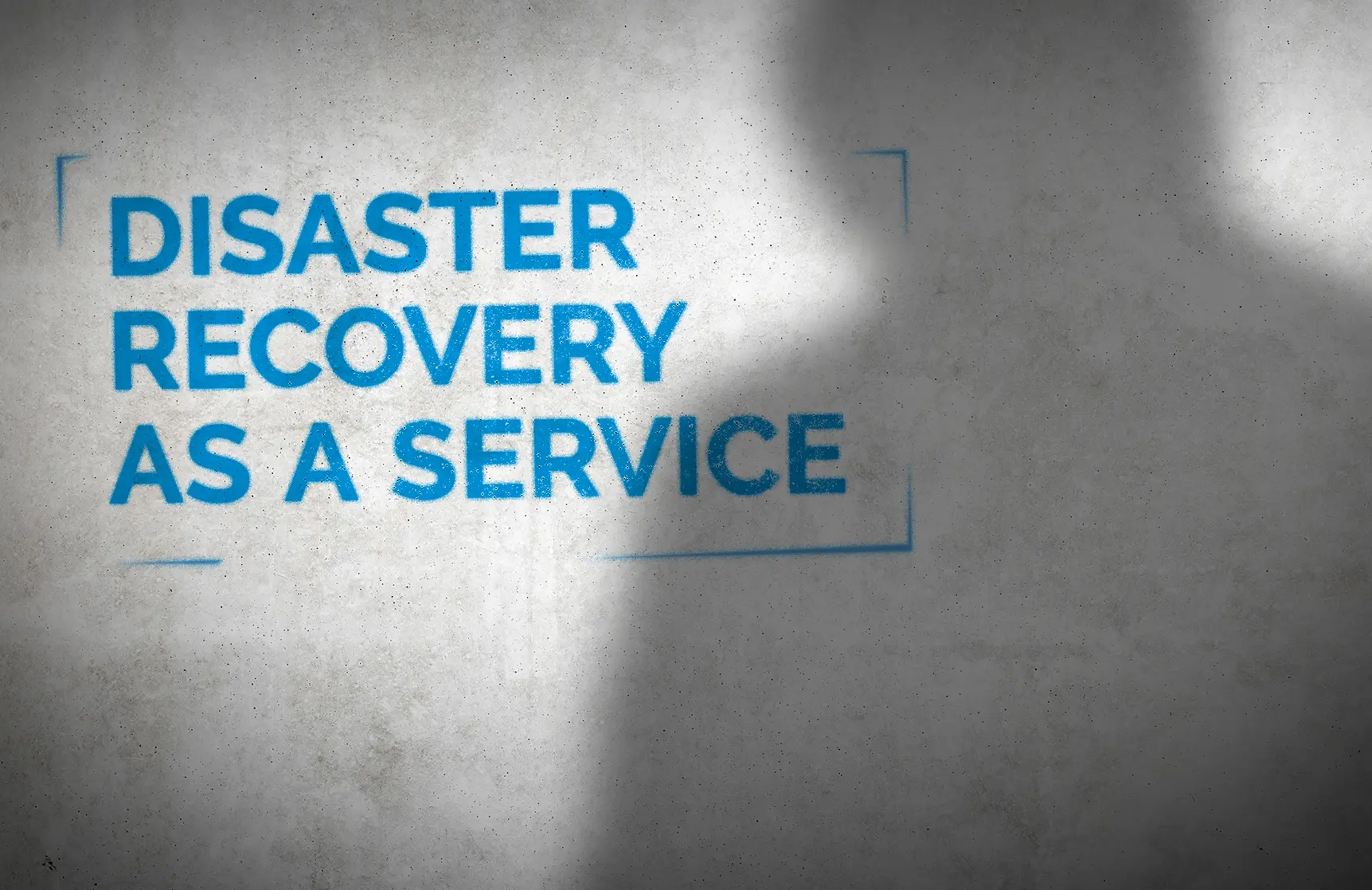 Disaster Recovery as a Service