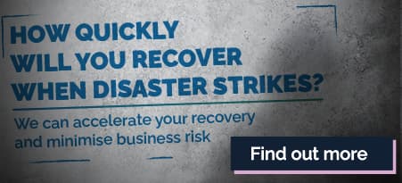 How quickly will you recover when disaster strikes?
