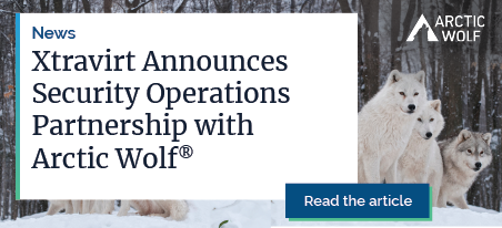 Xtravirt accounces security operations partnership with Arctic Wolf - Read the nEws Article